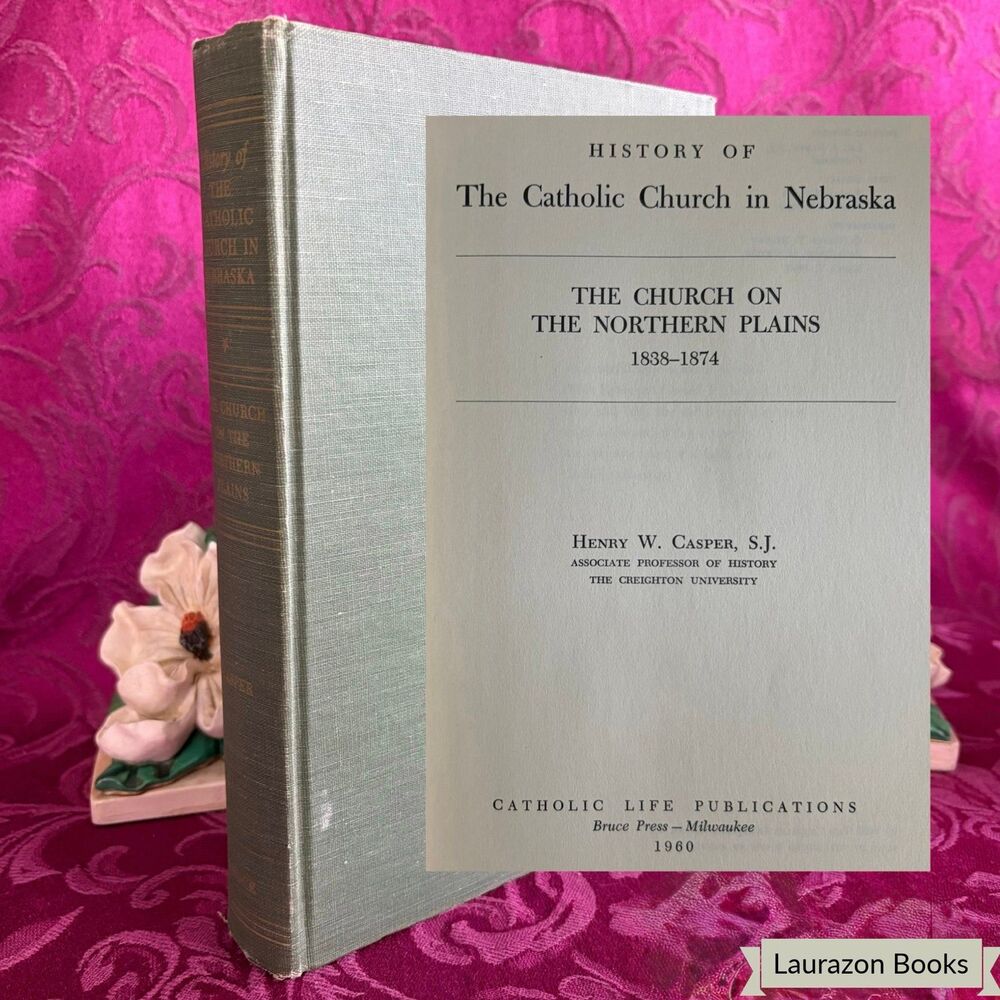 1960 Signed Henry Casper History of Catholic Church in Nebraska First Edition